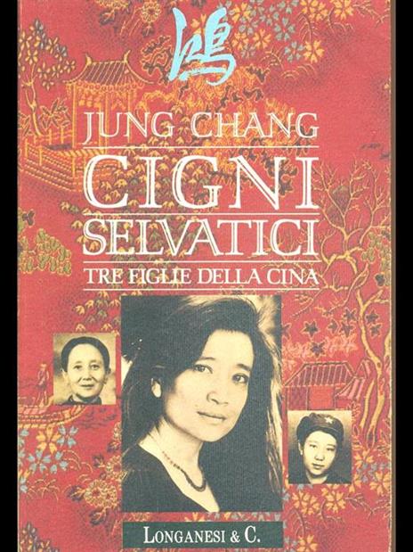 Cigni selvatici. Tre figlie della Cina - Jung Chang - copertina