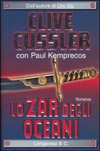 Lo zar degli oceani - Clive Cussler,Paul Kemprecos - 2