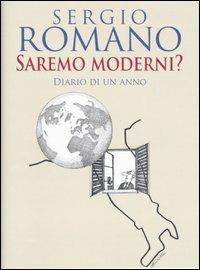 Saremo moderni? Diario di un anno - Sergio Romano - copertina