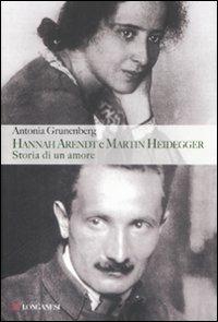 Hannah Arendt e Martin Heidegger. Storia di un amore - Antonia Grunenberg - copertina