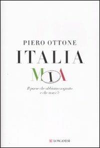 Italia mia. Il paese che abbiamo sognato e che non c'è - Piero Ottone - copertina