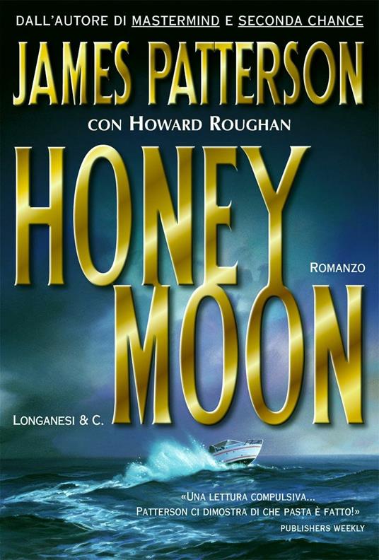 Honeymoon - James Patterson,Howard Roughan,Annamaria Biavasco,Valentina Guani - ebook