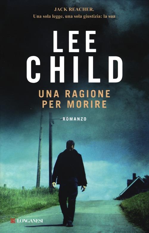 Una ragione per morire - Lee Child - copertina