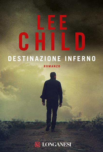 Destinazione inferno - Lee Child,Adria Tissoni - ebook