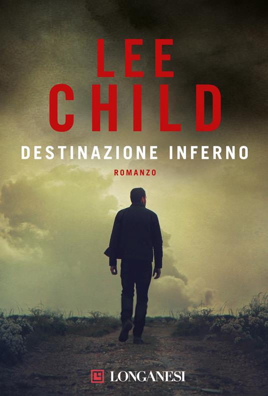 Destinazione inferno - Lee Child,Adria Tissoni - ebook