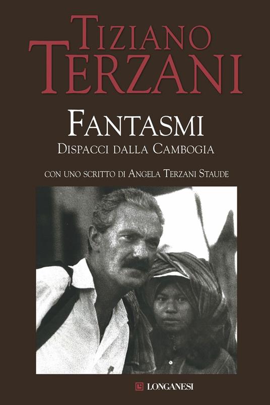 Fantasmi. Dispacci dalla Cambogia - Tiziano Terzani - ebook