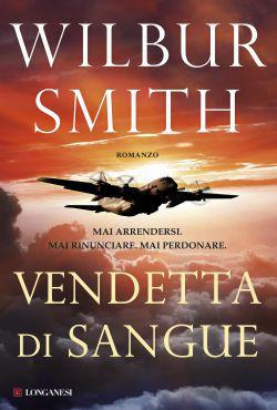 Vendetta di sangue - Wilbur Smith - copertina