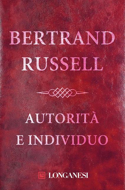 Autorità e individuo - Bertrand Russell,Camillo Pellizzi - ebook