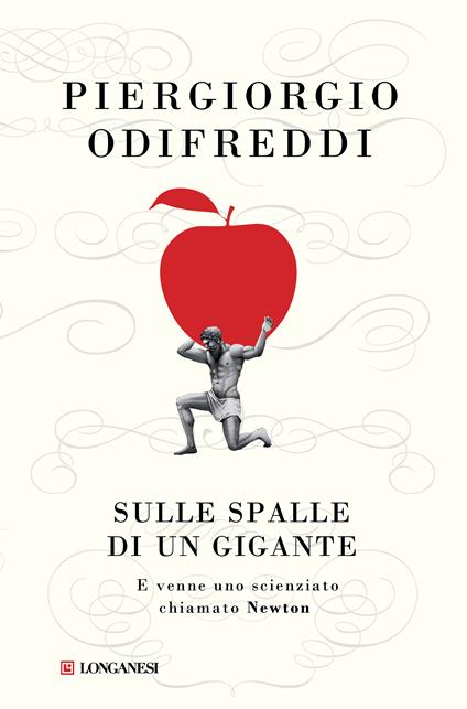 Sulle spalle di un gigante. E venne uno scienziato chiamato Newton - Piergiorgio Odifreddi - ebook