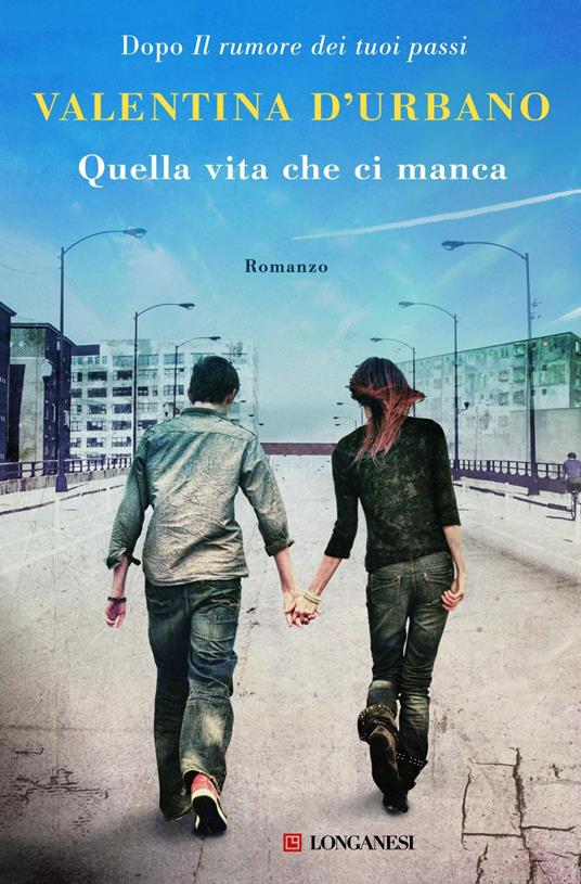 Quella vita che ci manca - Valentina D'Urbano - ebook