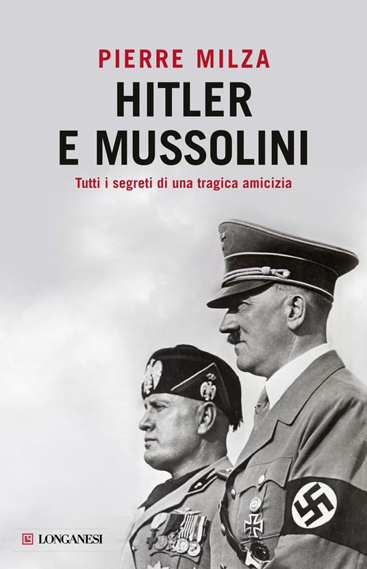Hitler e Mussolini - Pierre Milza,Giuseppe Maugeri - ebook