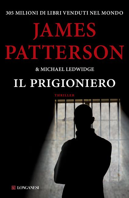 Il prigioniero - James Patterson,Michael Ledwidge - copertina