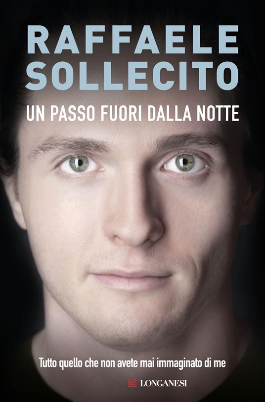 Un passo fuori dalla notte - Raffaele Sollecito - ebook