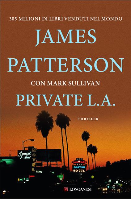 Private L. A. - James Patterson,Mark T. Sullivan,Andrea Carlo Cappi - ebook