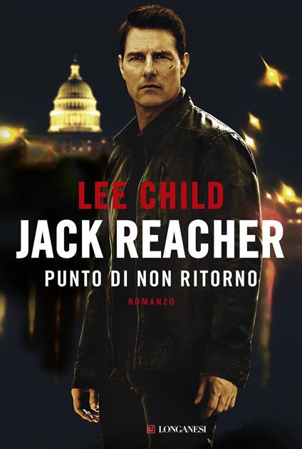 Jack Reacher. Punto di non ritorno - Lee Child - copertina