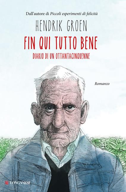 Fin qui tutto bene. Diario di un ottantacinquenne - Hendrik Groen - copertina