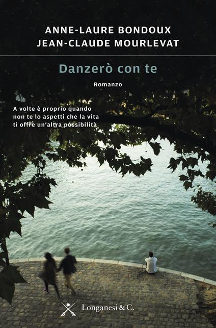 Danzerò con te - Anne-Laure Bondoux,Jean-Claude Mourlevat,Marcella Uberti-Bona - ebook