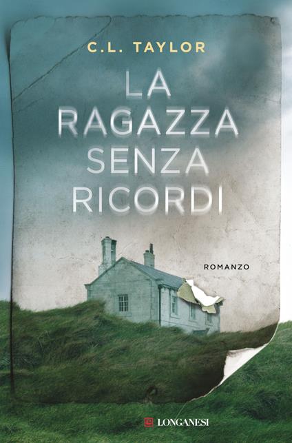 La ragazza senza ricordi - C. L. Taylor,Elisa Banfi - ebook