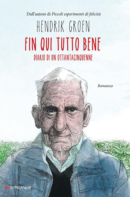 Fin qui tutto bene. Diario di un ottantacinquenne - Hendrik Groen,Giorgio Testa - ebook