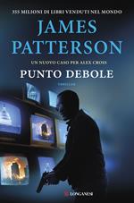 Punto debole. Un nuovo caso per Alex Cross