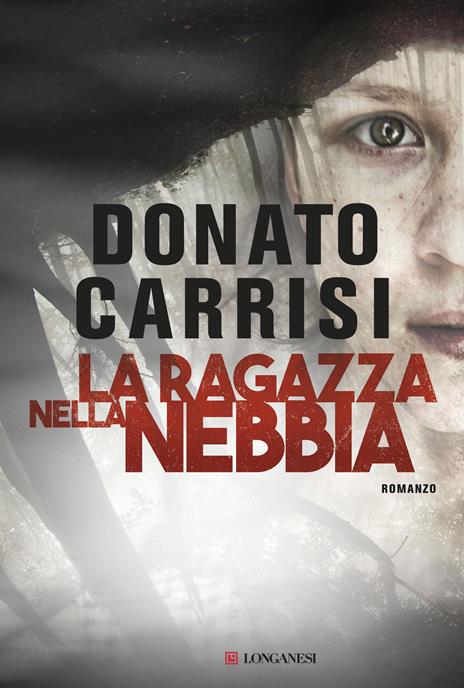 La ragazza nella nebbia - Donato Carrisi - 2