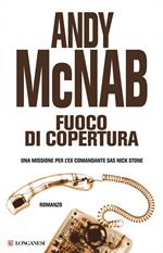 Fuoco di copertura. Una missione per l'ex comandante SAS Nick Stone