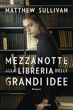 Mezzanotte alla libreria delle grandi idee