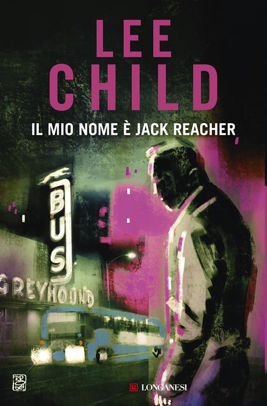 Il mio nome è Jack Reacher - Lee Child - copertina