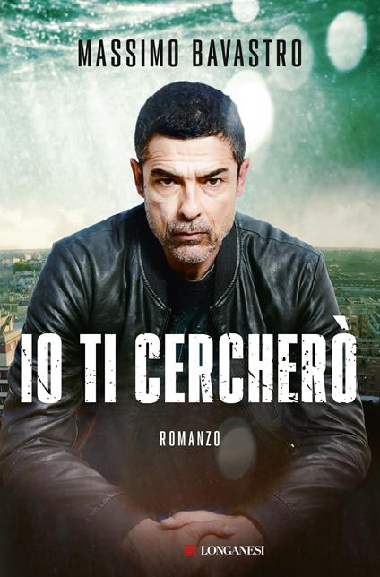 Io ti cercherò - Massimo Bavastro - ebook