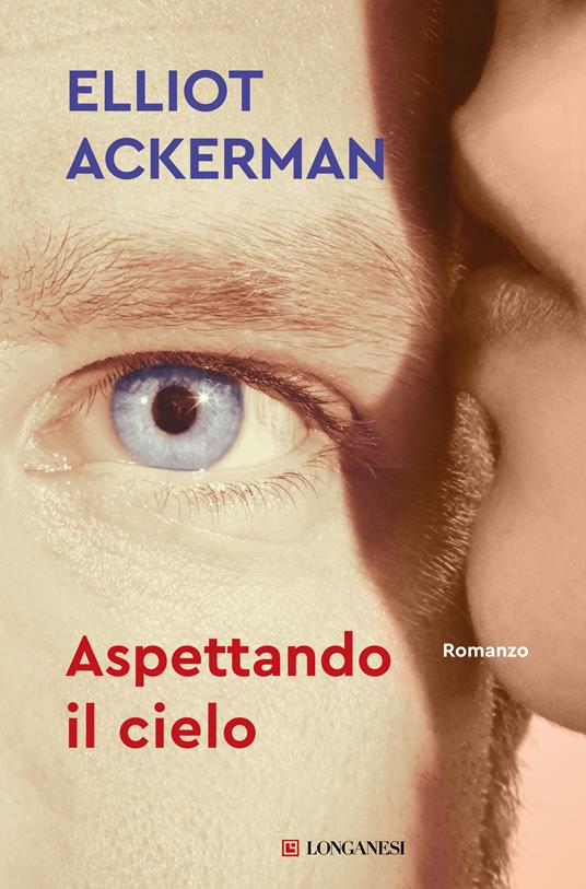 Aspettando il cielo - Elliot Ackerman - ebook