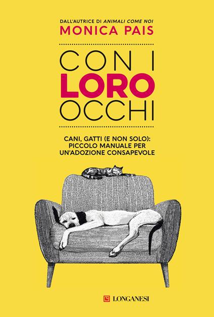 Con i loro occhi. Cani, gatti (e non solo): piccolo manuale per un'adozione consapevole - Monica Pais - copertina