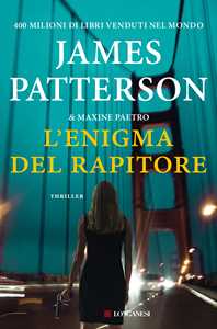 Libro L'enigma del rapitore James Patterson Maxine Paetro