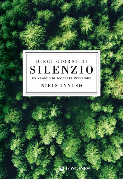 Dieci giorni di silenzio. Un viaggio di scoperta interiore - Niels Lyngso - ebook