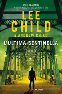 Libro L'ultima sentinella Lee Child Andrew Child