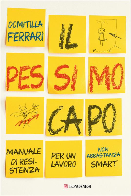 Il pessimo capo. Manuale di resistenza per un lavoro non abbastanza smart - Domitilla Ferrari - ebook