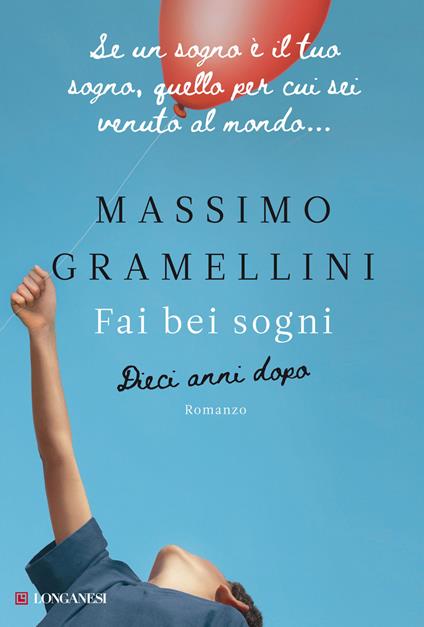 Fai bei sogni. Dieci anni dopo - Massimo Gramellini - copertina
