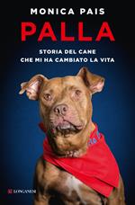 Palla. Storia del cane che mi ha cambiato la vita