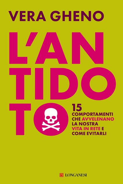 L' antidoto. 15 comportamenti che avvelenano la nostra vita in rete e come evitarli - Vera Gheno - ebook