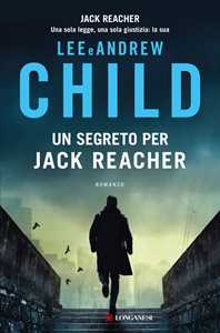 Libro Un segreto per Jack Reacher Lee Child Andrew Child