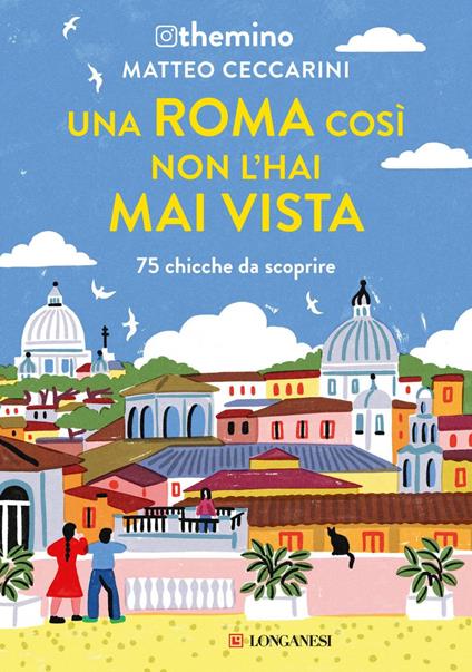 Una Roma così non l'hai mai vista. 75 chicche nella Capitale - Themino - ebook