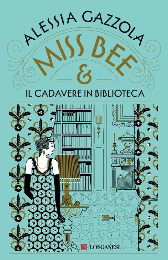 Miss Bee e il cadavere in biblioteca - Alessia Gazzola - ebook