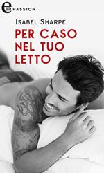 Per caso nel tuo letto