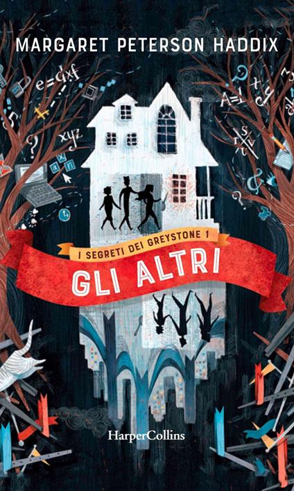 Gli altri. I segreti dei Greystone. Vol. 1 - Margaret Peterson Haddix,Anne Lambelet,Giulia Bertoldo - ebook