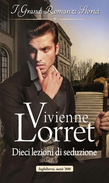 Dieci lezioni di seduzione. Disavventure e matrimoni. Vol. 2 - Vivienne Lorret - ebook