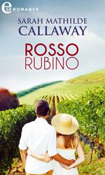 Rosso rubino. Le vigne Degli Olivieri. Vol. 1