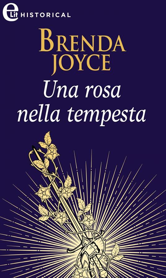 Una rosa nella tempesta - Brenda Joyce - ebook