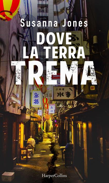 Dove la terra trema - Susanna Jones,Katia Bagnoli - ebook