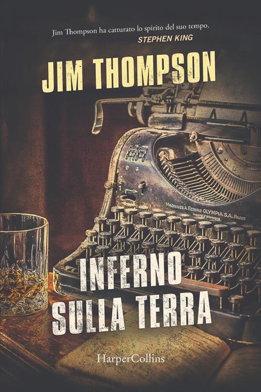 Inferno sulla terra - Jim Thompson,Eleonora Lacorte - ebook