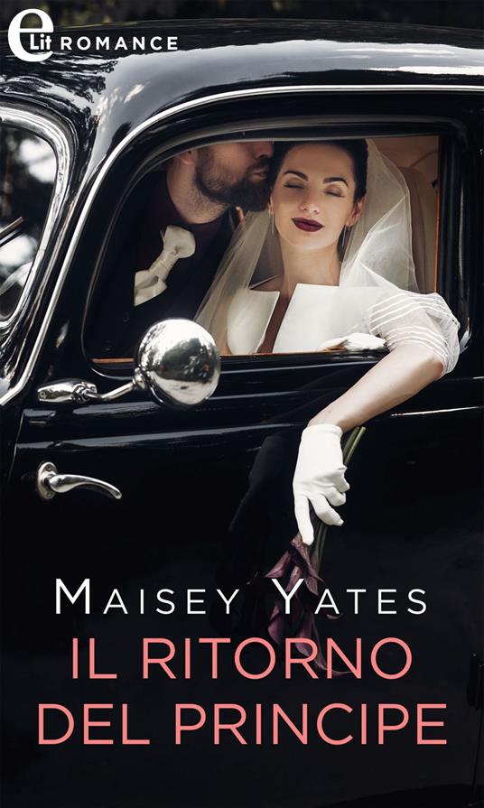 Il ritorno del principe - Maisey Yates - ebook