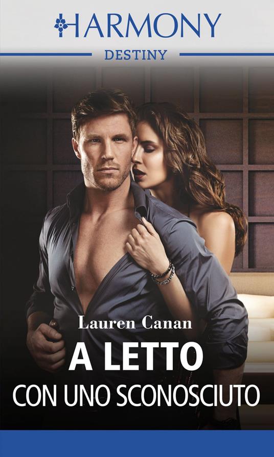 A letto con uno sconosciuto - Lauren Canan - ebook